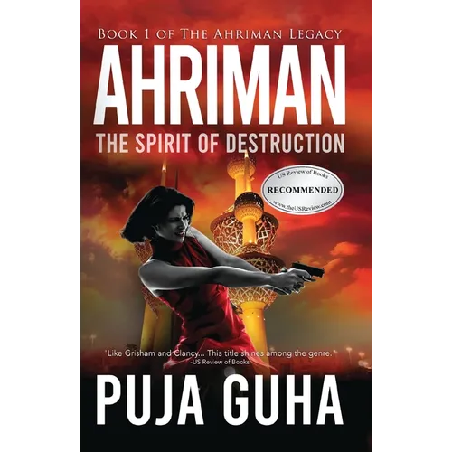 Ahriman: The Spirit of Destruction: A Middle East Political Conspiracy and Espionage Thriller - Paperback