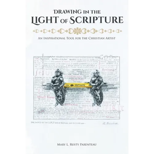 Drawing in the Light of Scripture: An Inspirational Tool for the Christian Artist - Paperback