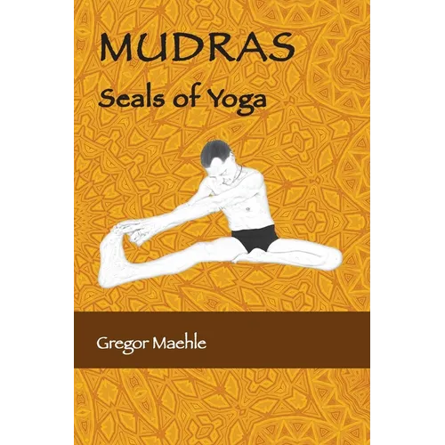 MUDRAS Seals of Yoga - Paperback