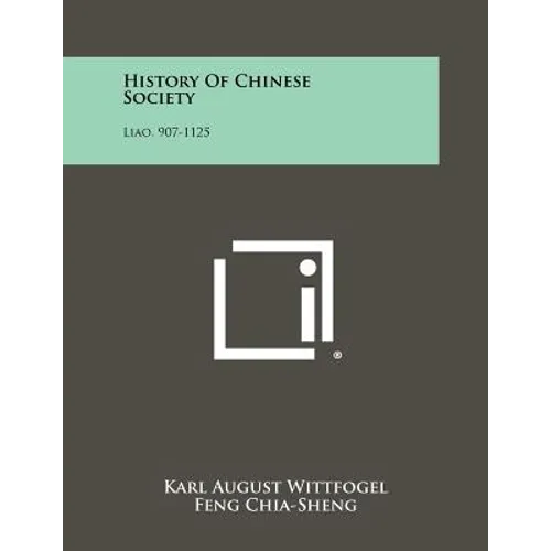 History Of Chinese Society: Liao, 907-1125 - Paperback