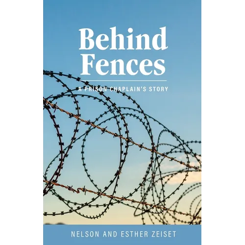 Behind Fences: A Prison Chaplain's Story - Paperback