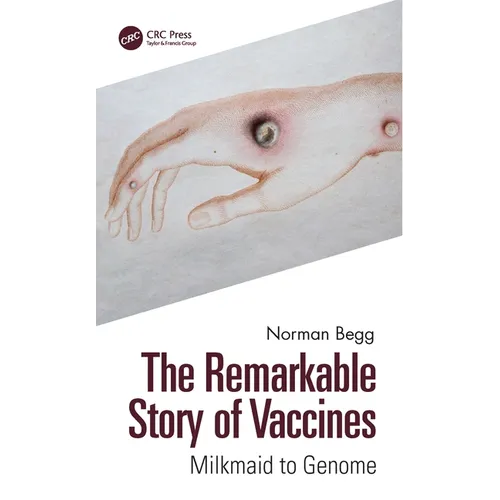 The Remarkable Story of Vaccines: Milkmaid to Genome - Paperback