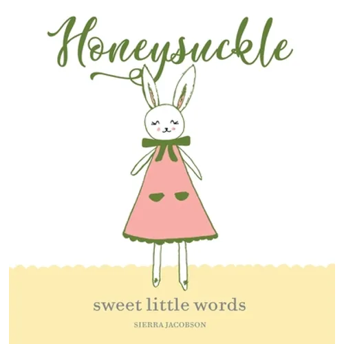 Honeysuckle: Sweet Little Words - Hardcover