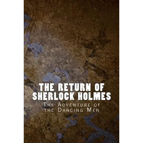The Return of Sherlock Holmes: The Adventure of the Dancing Men - Paperback