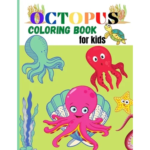 Octopus Coloring Book for Kids: Amazing Octopus Coloring Pages for Kids, Boys, Girls Activity book with Unique Collection Of Octopus, Ocean, Fish and - Paperback