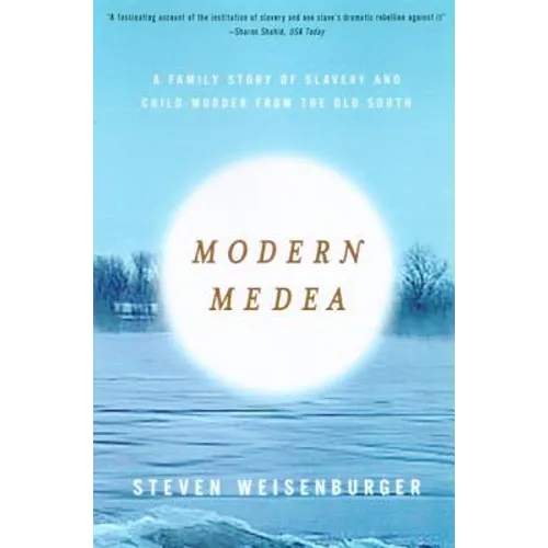 Modern Medea: A Family Story of Slavery and Child-Murder from the Old South - Paperback