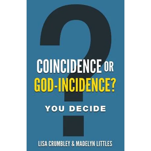 Coincidence or God-Incidence? You Decide - Paperback