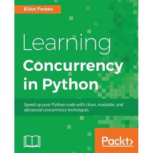 Learning Concurrency in Python - Paperback
