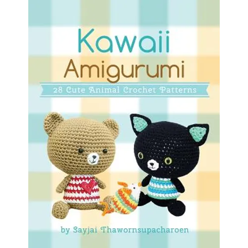 Kawaii Amigurumi: 28 Cute Animal Crochet Patterns - Paperback