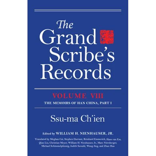 The Grand Scribe's Records, Volume VIII: The Memoirs of Han China, Part I - Hardcover