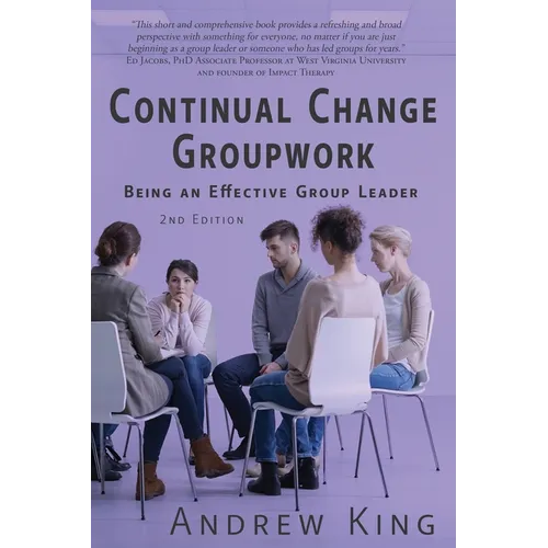 Continual Change Groupwork: Being an Effective Group Leader - Paperback