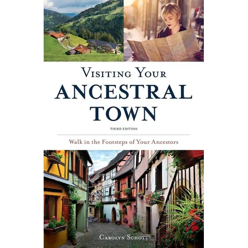 Visiting Your Ancestral Town: Walk in the Footsteps of Your Ancestors - Paperback
