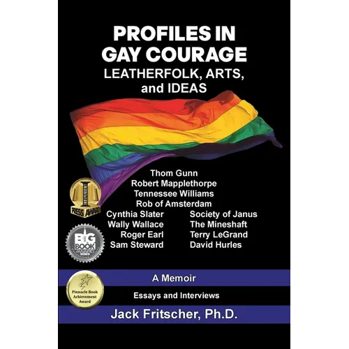 Profiles in Gay Courage: Leatherfolk, Arts, and Ideas - Paperback