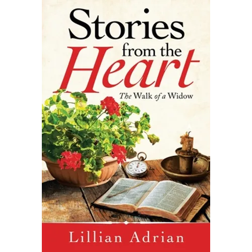 Stories from the Heart: The Walk of a Widow - Paperback
