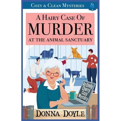 A Hairy Case of Murder At The Animal Sanctuary: Cozy & Clean Mysteries - Paperback
