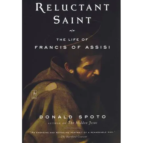 Reluctant Saint: The Life of Francis of Assisi - Paperback