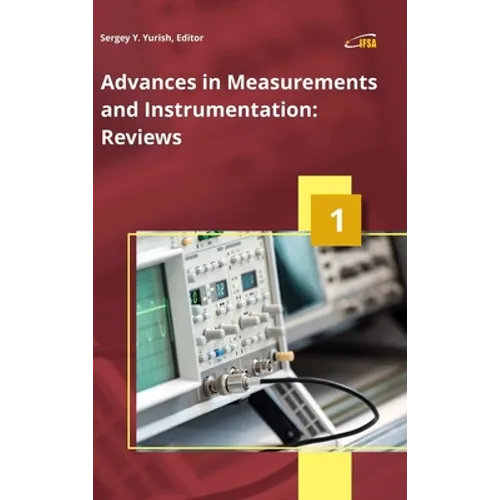Advances in Measurements and Instrumentation: Reviews, Vol. 1 - Hardcover
