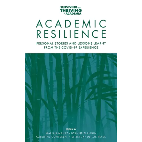Academic Resilience: Personal Stories and Lessons Learnt from the Covid-19 Experience - Paperback