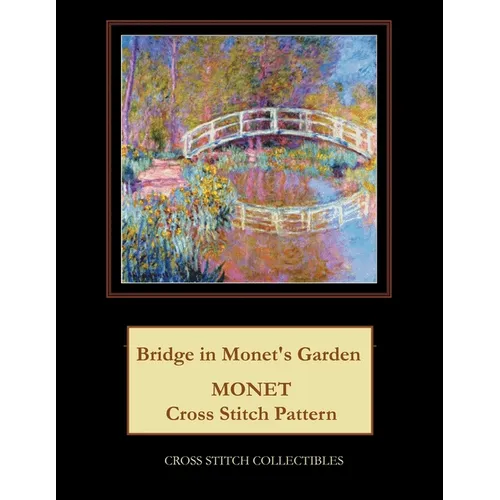 Bridge in Monet's Garden: Monet cross stitch pattern - Paperback