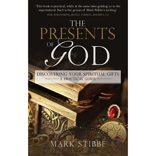 The Presents of God: Discovering your Spiritual Gifts. A Practical Guide - Paperback