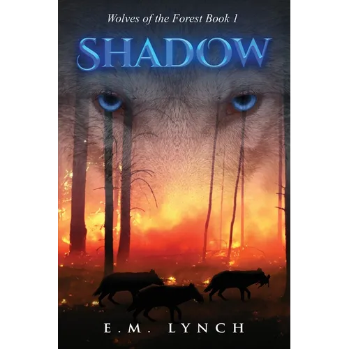Shadow: Wolves of the Forest Book 1 - Paperback