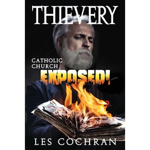 Thievery: Catholic Church Exposed! - Paperback