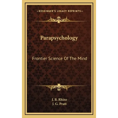 Parapsychology: Frontier Science Of The Mind - Hardcover