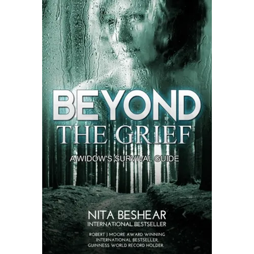 Beyond the Grief: A Widow's Survival Guide - Paperback