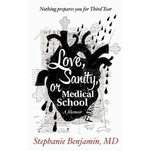 Love, Sanity, or Medical School: A Memoir - Paperback