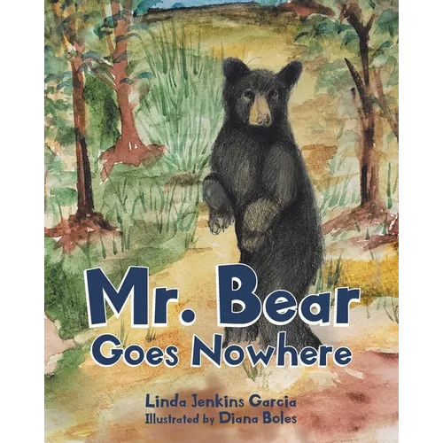Mr. Bear Goes Nowhere - Paperback