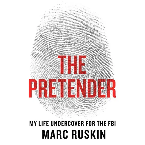 The Pretender: My Life Undercover for the FBI - Hardcover