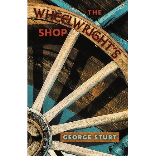The Wheelwright's Shop - Paperback