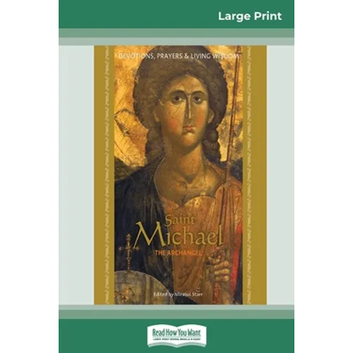 Saint Michael the Archangel: Devotion, Prayers & Living Wisdom (16pt Large Print Edition) - Paperback