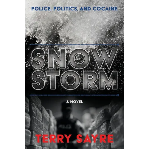 Snowstorm: Police, Politics, and Cocaine - Paperback