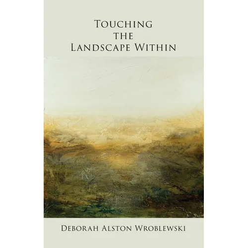 Touching the Landscape Within - Paperback
