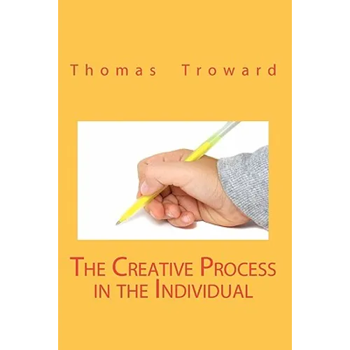 The Creative Process In The Individual - Paperback