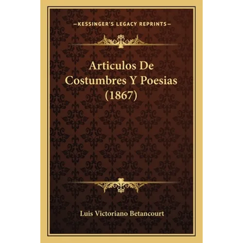 Articulos De Costumbres Y Poesias (1867) - Paperback