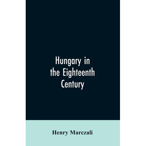 Hungary in the Eighteenth Century - Paperback