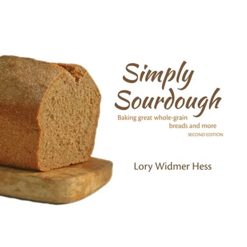 Simply Sourdough: Baking great whole-grain breads and more - Paperback