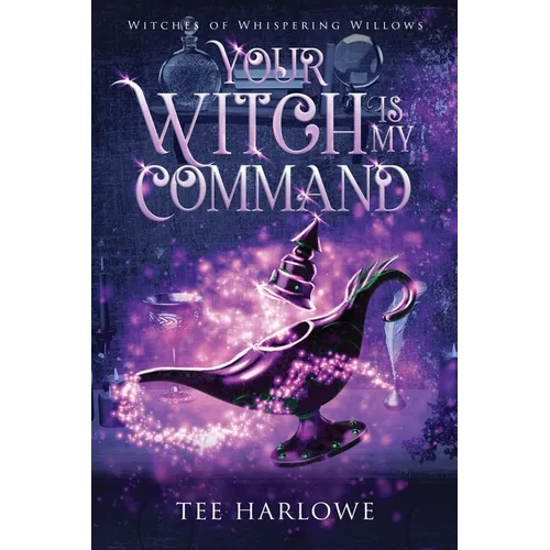 Your Witch Is My Command: A Paranormal Women's Fiction Novel - Paperback