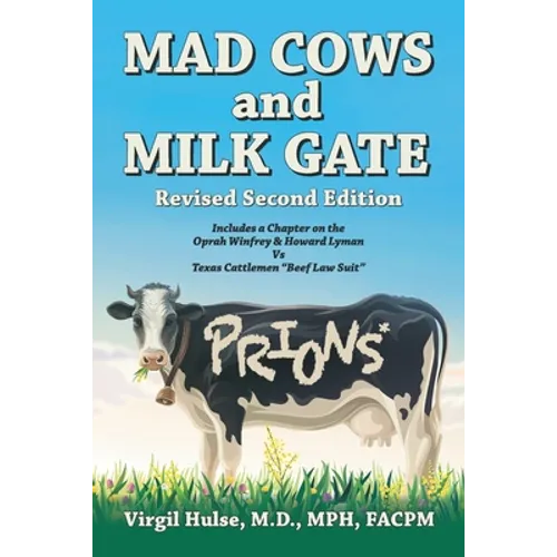 Mad Cows and Milk Gate: Revised Second Edition - Paperback