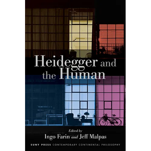 Heidegger and the Human - Hardcover