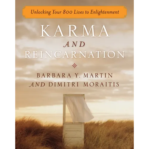 Karma and Reincarnation: Unlocking Your 800 Lives to Enlightenment - Paperback