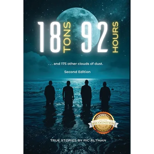 18 Tons and 92 Hours...and 175 other clouds of dust (Second Edition) - Hardcover