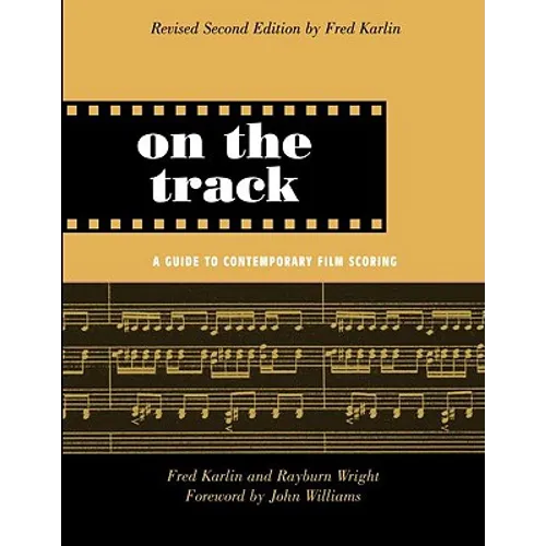 On the Track: A Guide to Contemporary Film Scoring - Paperback