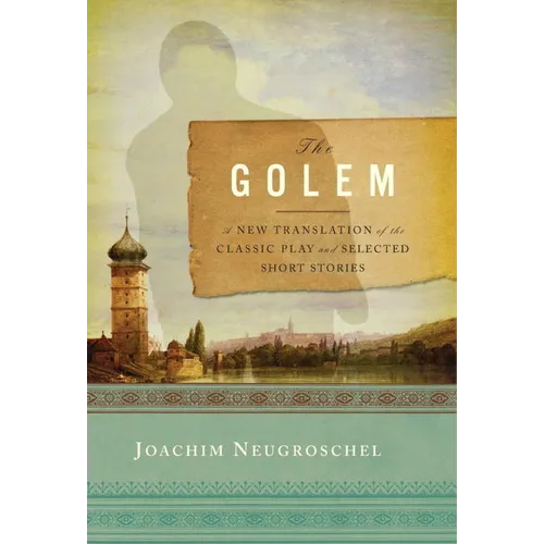 Golem: A New Translation of the Classic Play and Selected Short Stories - Hardcover
