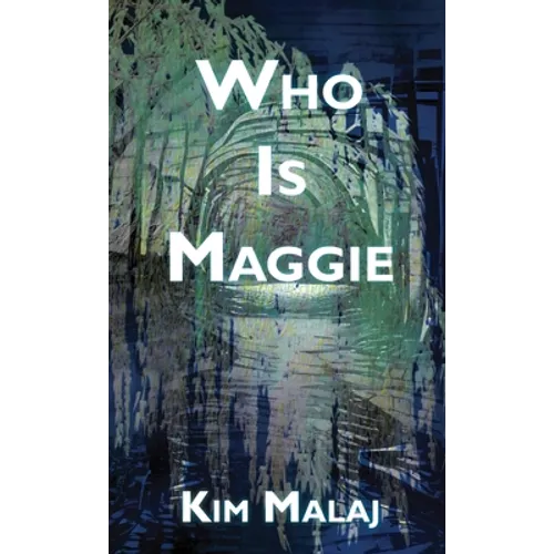 Who Is Maggie - Hardcover