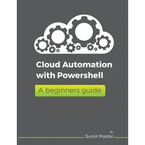 Cloud Automation with Powershell: A Beginners Guide - Paperback