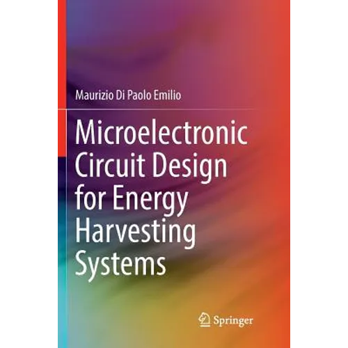 Microelectronic Circuit Design for Energy Harvesting Systems - Paperback