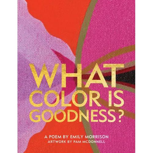 What Color Is Goodness? - Hardcover
